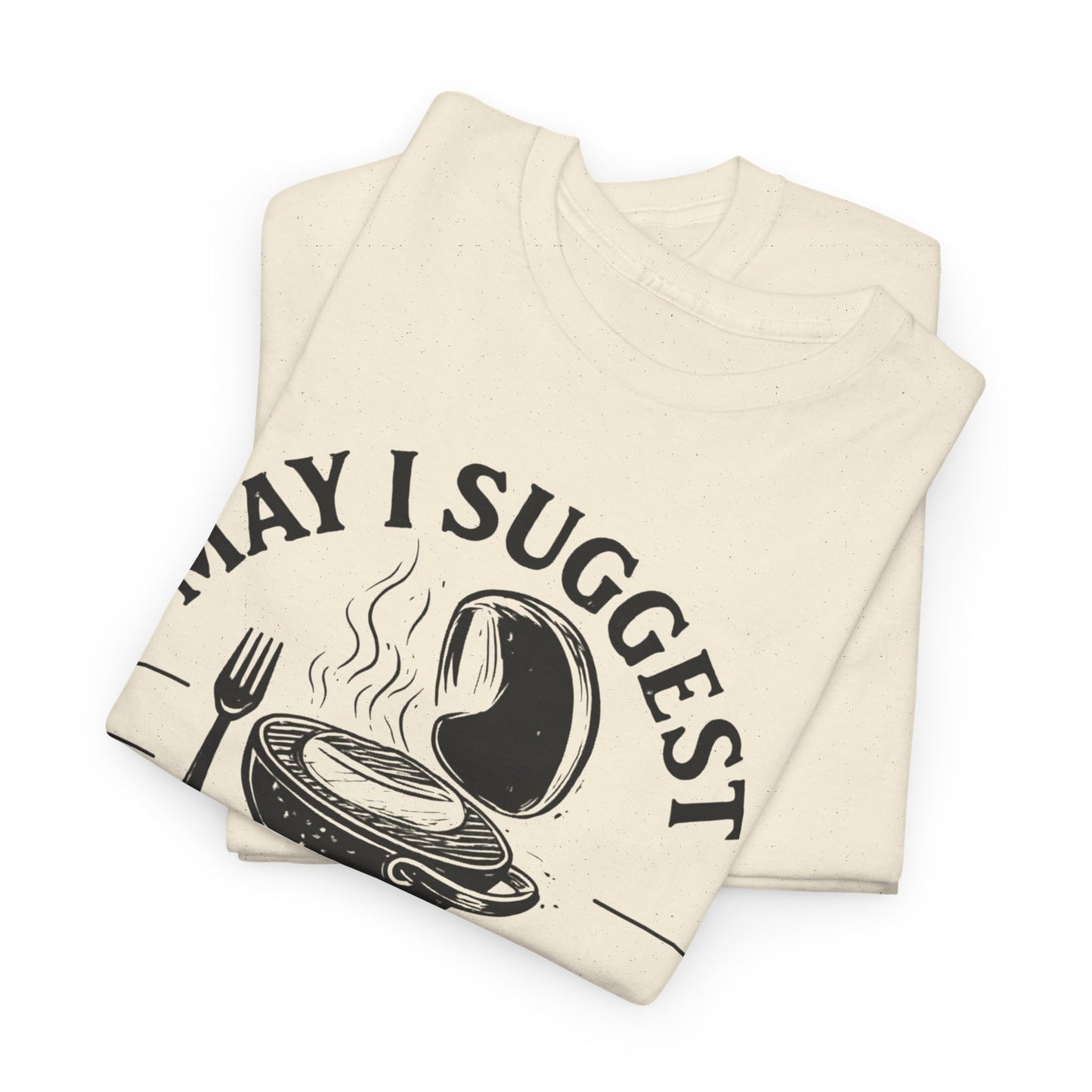 May I suggest The Sausage? Funny BBQ Lover Tee - Unisex