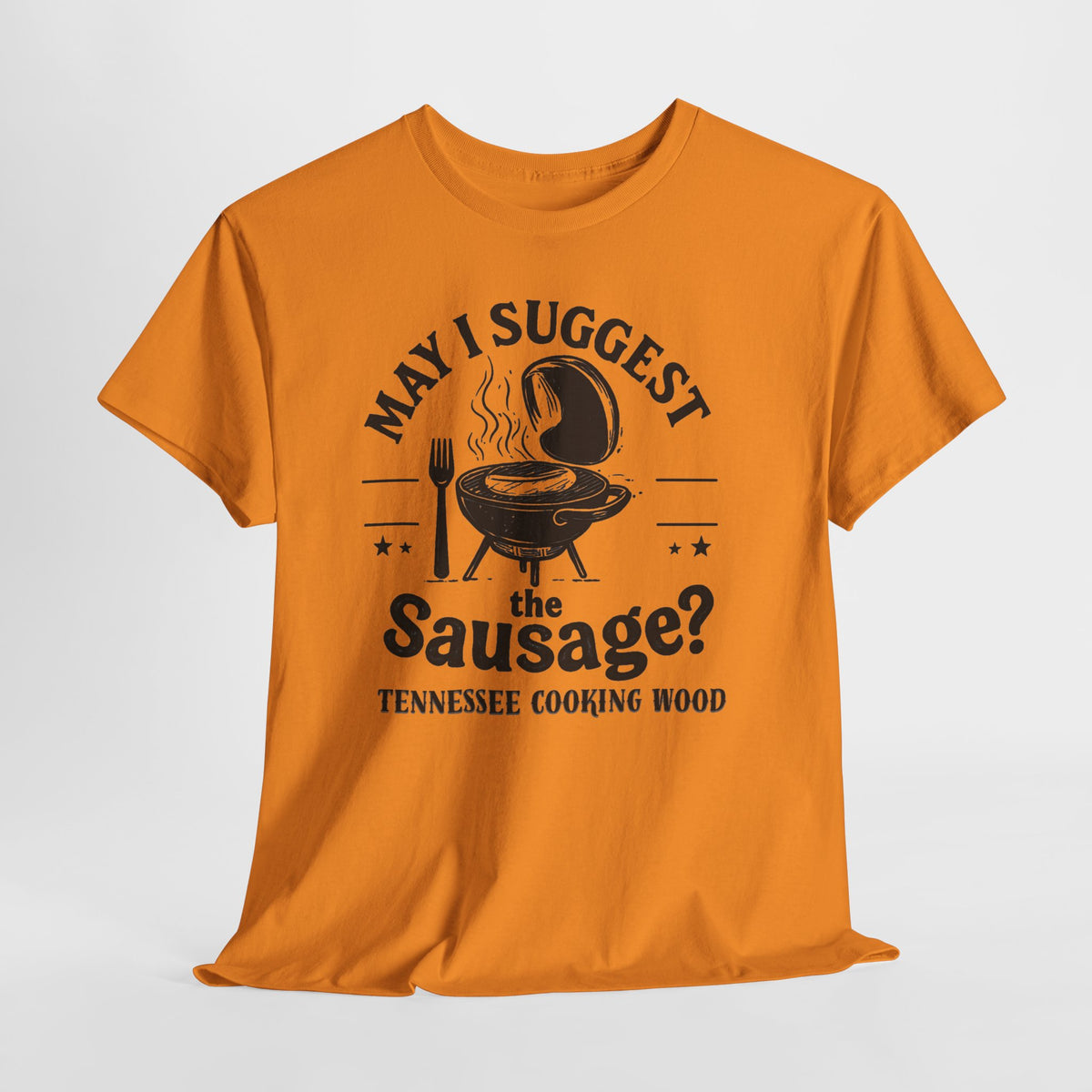 May I Suggest The Sausage? Funny BBQ Lover Tee - Unisex