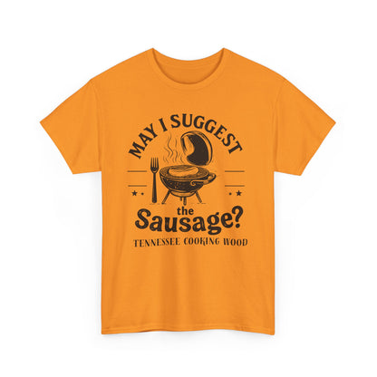 May I suggest The Sausage? Funny BBQ Lover Tee - Unisex