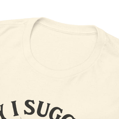 May I suggest The Sausage? Funny BBQ Lover Tee - Unisex