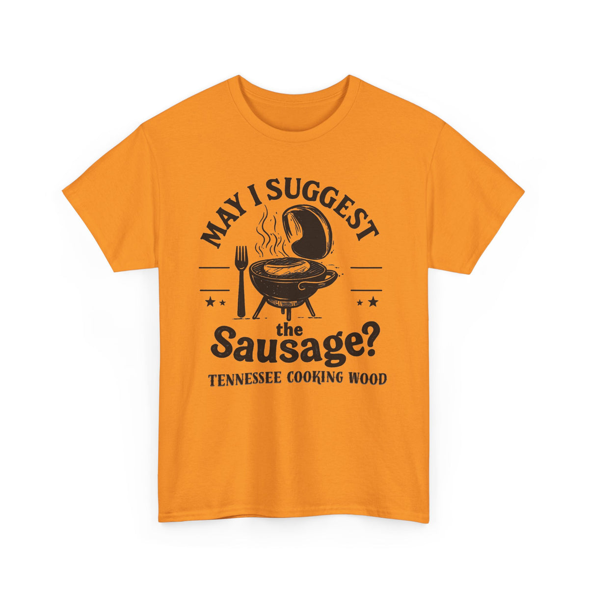 May I Suggest The Sausage? Funny BBQ Lover Tee - Unisex