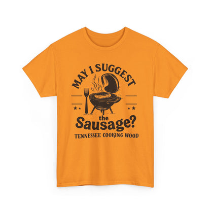 May I Suggest The Sausage? Funny BBQ Lover Tee - Unisex