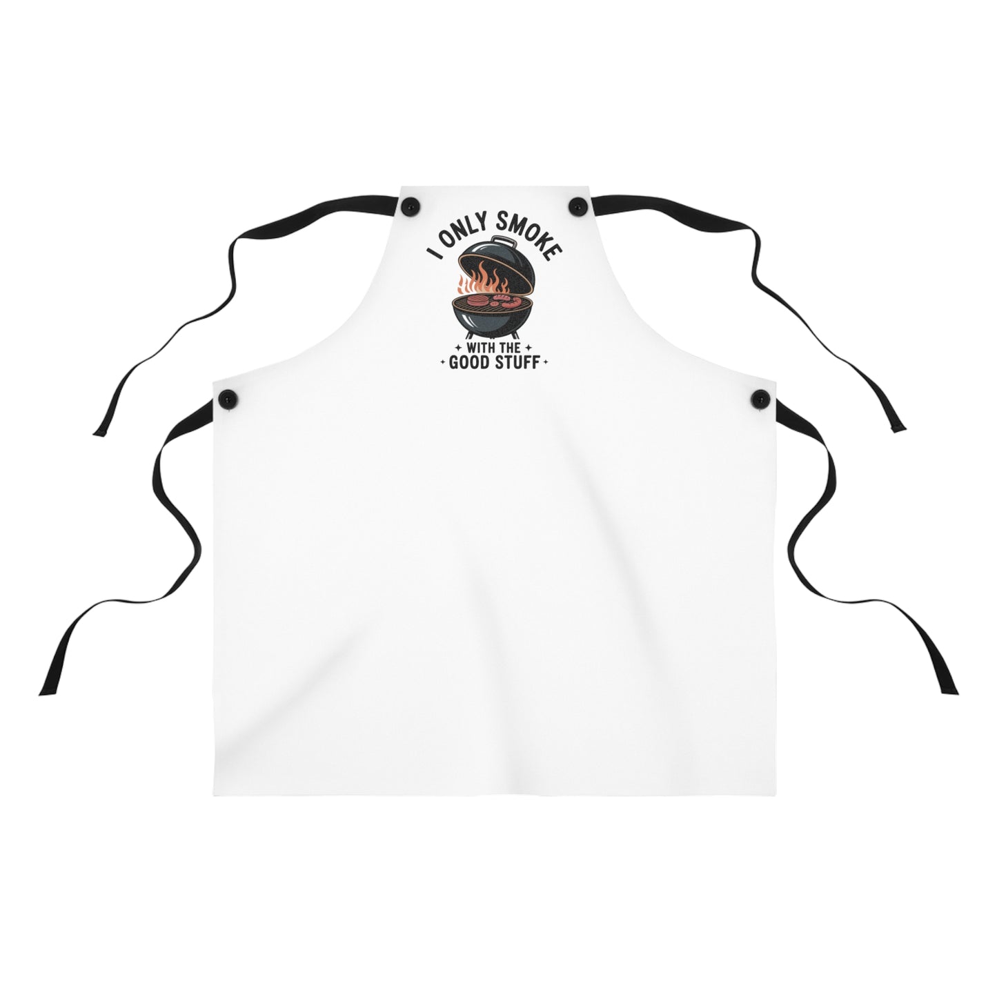 "I Only Smoke The Good Stuff" Apron - Funny BBQ Gift for Smoking Meat Enthusiasts  - Unisex