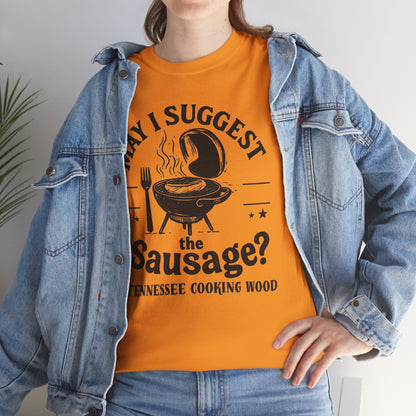 May I Suggest The Sausage? Funny BBQ Lover Tee - Unisex