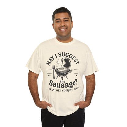 May I suggest The Sausage? Funny BBQ Lover Tee - Unisex
