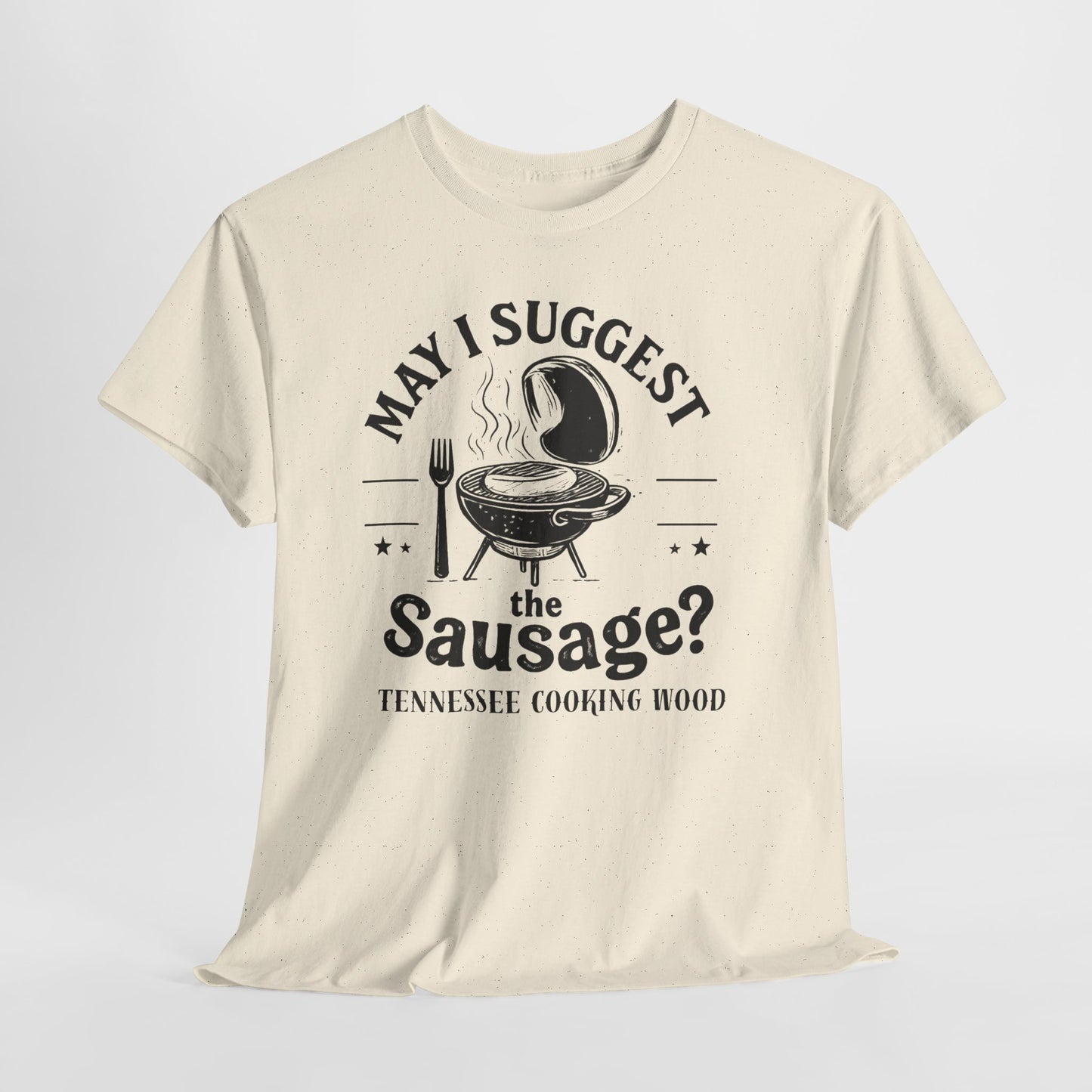 May I suggest The Sausage? Funny BBQ Lover Tee - Unisex